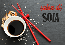 Salsa di Soia: come usarla per dare un tocco Asiatico ai tuoi piatti